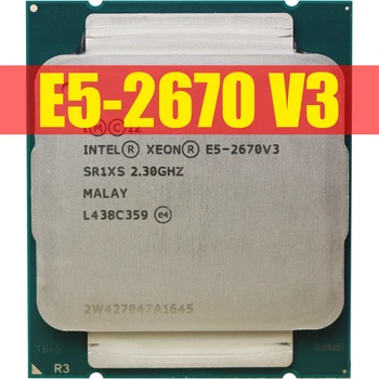 Xeon ПРОЦЕСОРА E5 2670 V3 SR1XS 2,30 Ghz 30 М LGA2011-3 процесор X99 DDR4 D4 дънна Платка Платформа За комплект Intel xeon